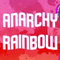 Anarchy Rainbow Remix