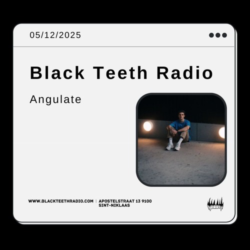Black Teeth Radio: Overlap with Angulate 05-12-24