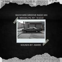 Backyard Groove Radio Mix w/ Amaré - 9.13.22