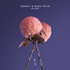 VONDA7 & Roza Felix - Alive