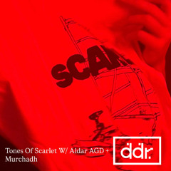 Tones Of Scarlet W/ Aldar AGD + Murchadh