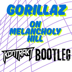 Gorillaz - On Melancholy Hill [Kontrakt Bootleg]