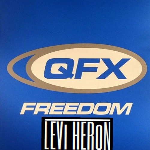 Stream QFX - Freedom (Levi Heron Rework) by Levi Heron | Listen online ...