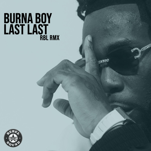 Burna Boy - Last Last (RBL RMX)
