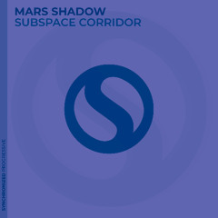 Mars Shadow - Subspace Corridor (Extended Mix)