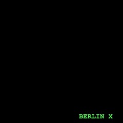 BERLIN X