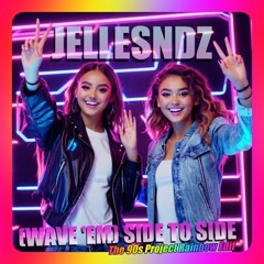 (Wave ‘em) Side to Side (Bass in your Face remix)