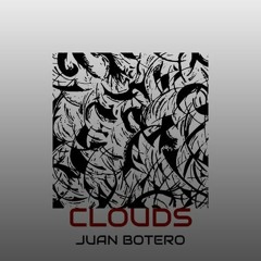 CLOUDS Techno Set By Juan Botero