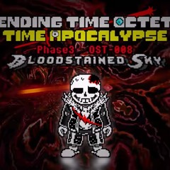 [Ending Time Octet: Time Apocalypse] (Phase 3 - Horror) Bloodstained Sky