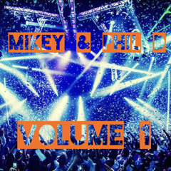 Phil D & Mikey  Volume 1