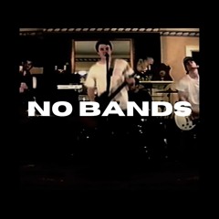 No Bands