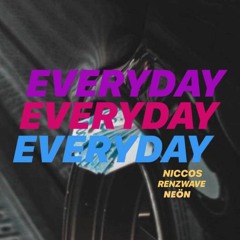 EVERYDAY ft. renzwave & Neön