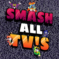 SMASH ALL TV'S