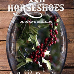 DOWNLOAD PDF 🎯 Mistletoe & Horseshoes by  Juliette Douglas [EBOOK EPUB KINDLE PDF]