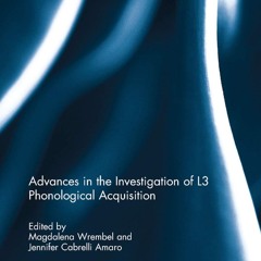 ⭿ READ [PDF] ⚡ Advances in the Investigation of L3 Phonological Acquis