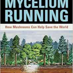 [Free] EPUB 📚 Mycelium Running: How Mushrooms Can Help Save the World by Paul Stamet