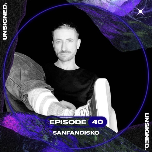 unsigned.radio 040 - Sanfandisko