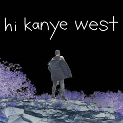 Hi Kanye West