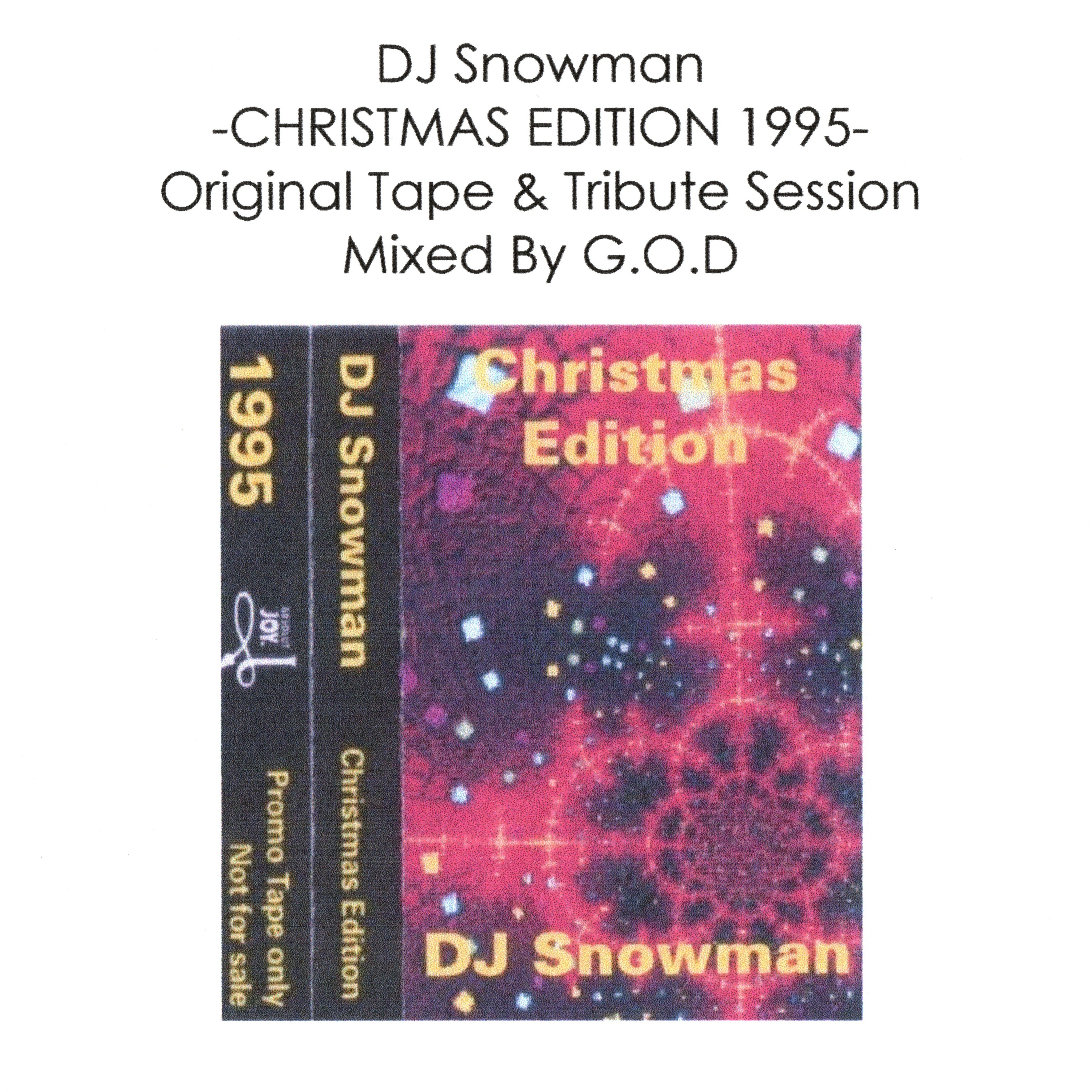 DJ Snowman -CHRISTMAS EDITION 1995- The Tribute Mixed By G.O.D episode artwork