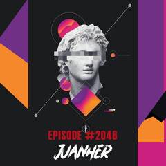 Juanher Episode #2046 [Free Download]