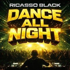 Ricasso Black 🖤- Dance All Night 💛🖤