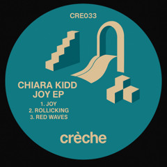 Chiara Kidd - Rollicking (Original Mix) [Creche Records]