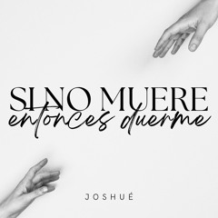 Si No Muere Entonces Duerme