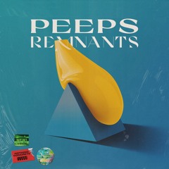 Peeps - Remnants - 01 Remnants