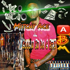Mitchy Ace - Coolin In Da C (pt.3)