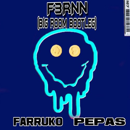 Farruko - Pepas (F3RNN Big room Bootleg)