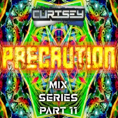 Precaution Mix Series Part 11 - Curtsey