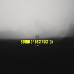 Sound of Destruction