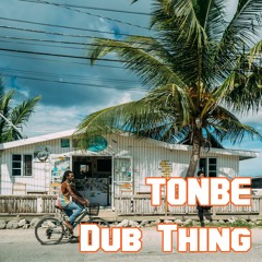 Tonbe - Dub Thing - Free Download