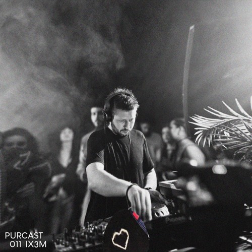 PURCAST 011 // Ix3m