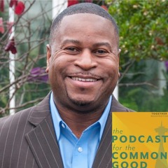 The Podcast for the Common Good - Episode 39 - Christopher Williams