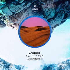 Aplombo - Ballistic (Morttagua Remix)
