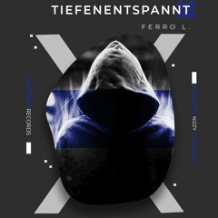 Tiefenentspannt - Ferro L. (Original Mix)