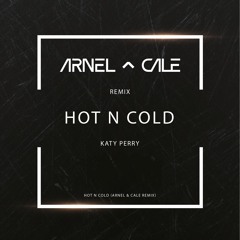 Katy Perry - Hot N Cold (Arnel & Cale Remix)