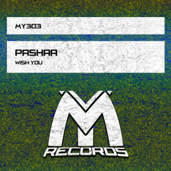 Pashaa - Wish You (Original Mix)