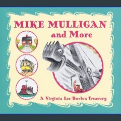 (<E.B.O.O.K.$) 📖 Mike Mulligan and More: A Virginia Lee Burton Treasury PDF