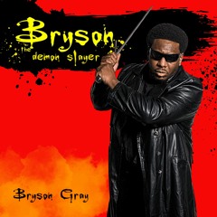 Bryson, The Demon Slayer [Album]