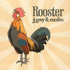 JJ Grey & Mofro - Rooster