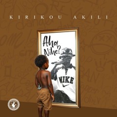 Kirikou Akili - Aha nihe(Samuel News).mp3