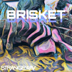 STRANGEWAV - Brisket (FREE DOWNLOAD)