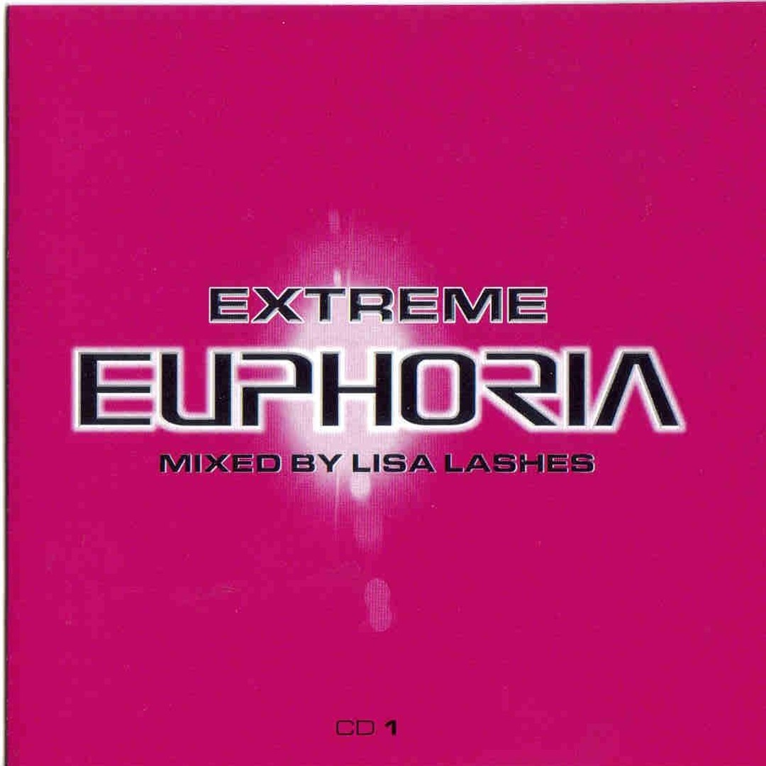 Stream Extreme Euphoria Mixed By Lisa Lashes - CD1 - (2002) by