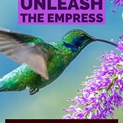 ❤️ Read Unleash the Empress: Spiritual Health for Life Wealth by  Cynthia Elliott &  Shaman  Isi