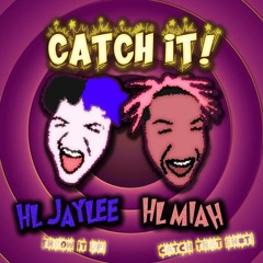 HL JayLee & HL Miah - Catch It!