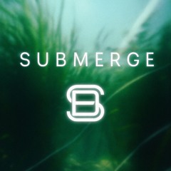 Submerge