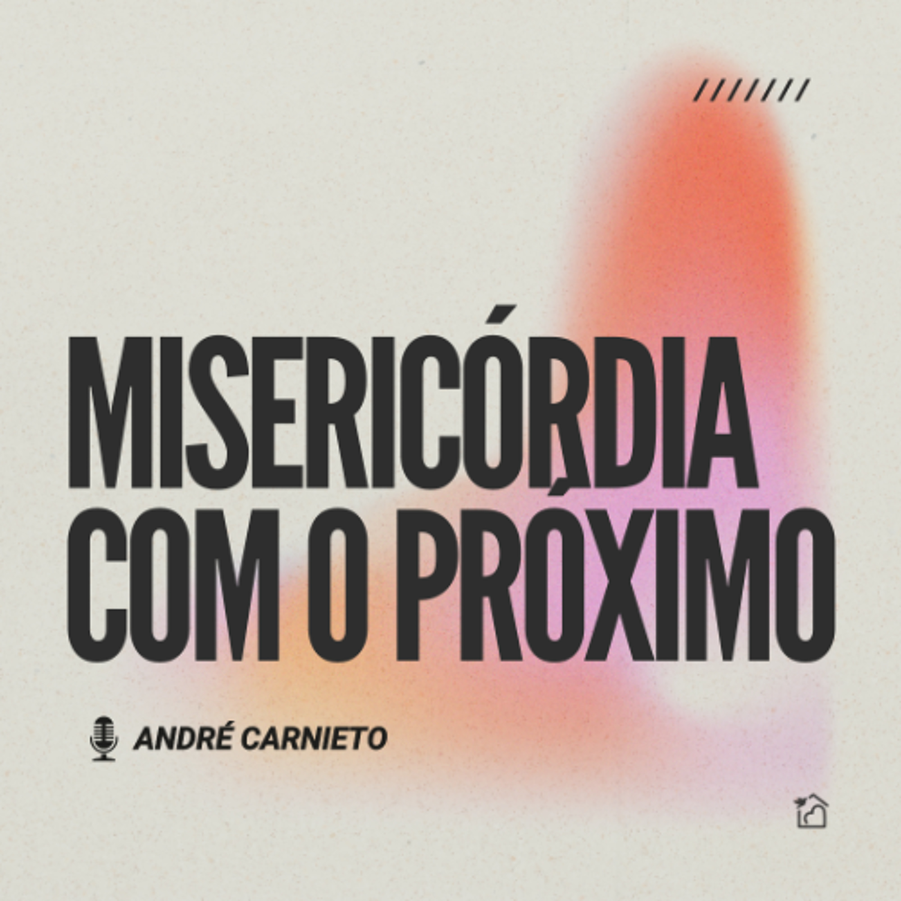 Misericórdia com o próximo - André Carnieto 16/03/2025 episode artwork