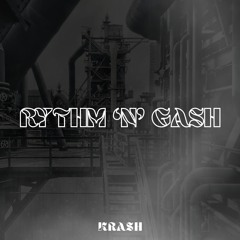 Rythm 'N' Gash (KRASH DnB)